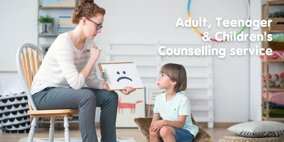 Adult, Teenager and Children’s Counselling service